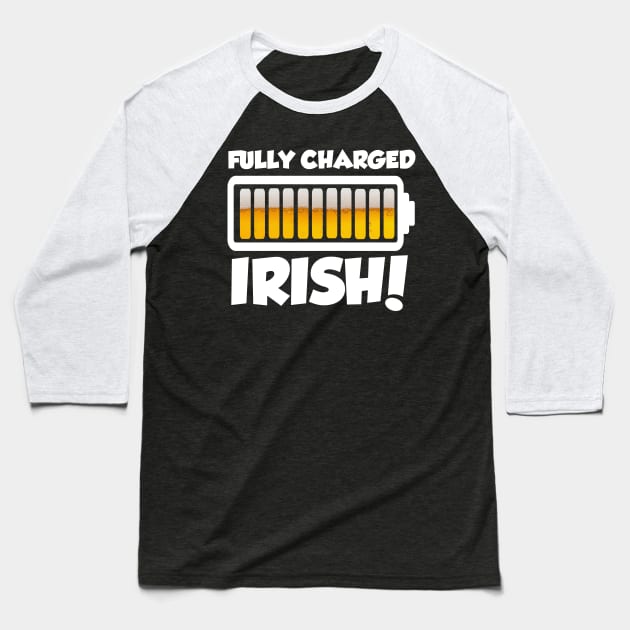 Fully Charged Irish Baseball T-Shirt by thingsandthings